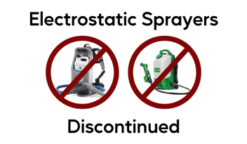Electrostatic sprayers discontinued