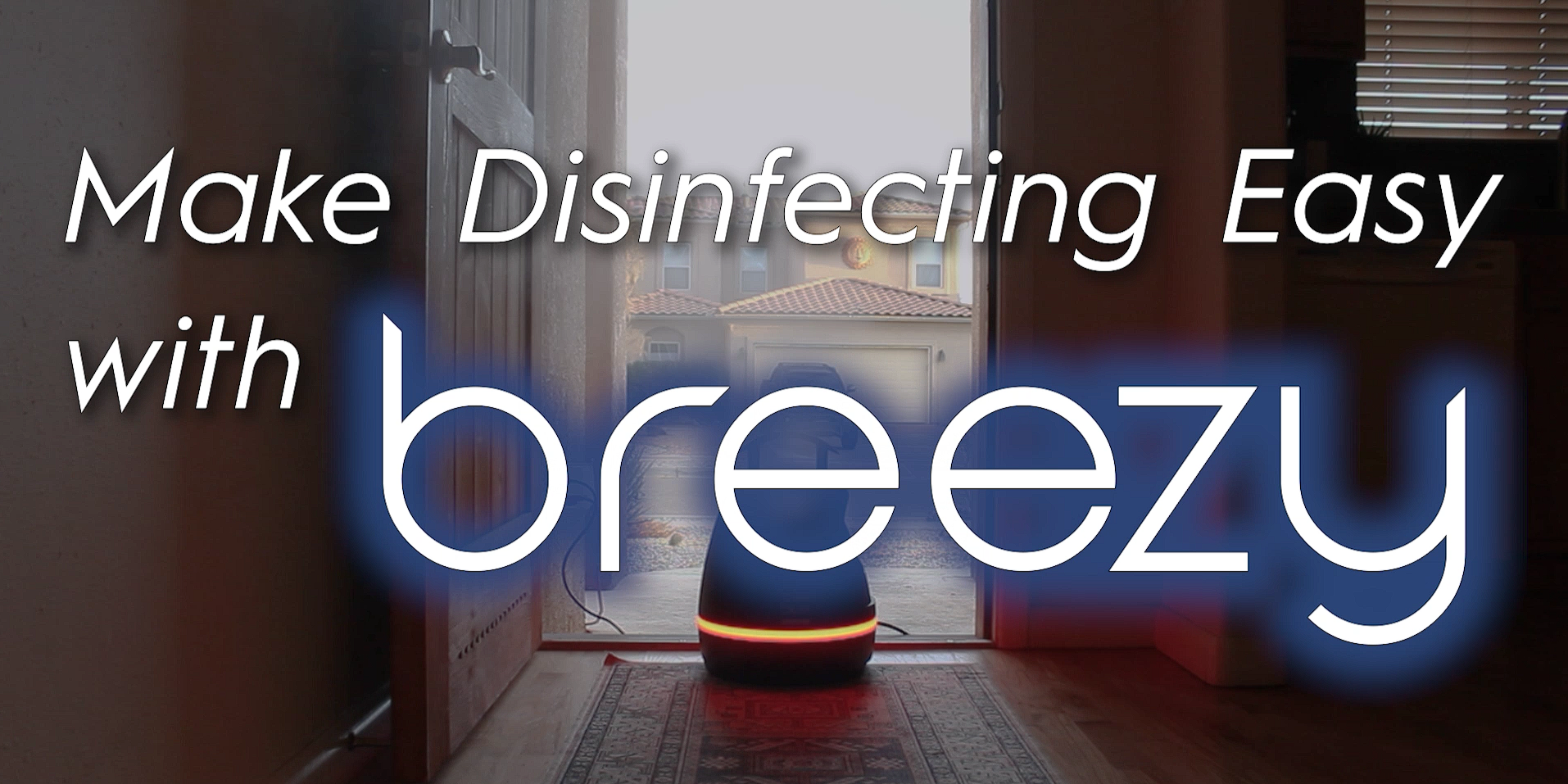 Make disinfecting easy with Breezy